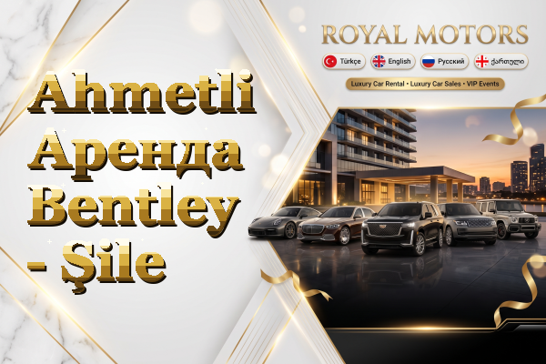 Ahmetli Аренда Bentley - Şile