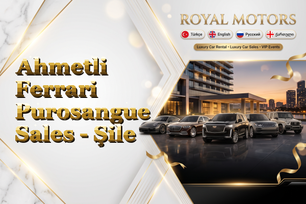Ahmetli Ferrari Purosangue Sales - Şile