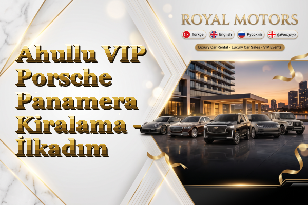 Ahullu VIP Porsche Panamera Kiralama - İlkadım