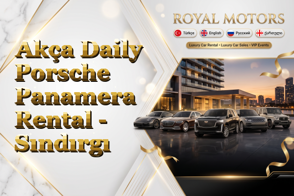 Akça Daily Porsche Panamera Rental - Sındırgı