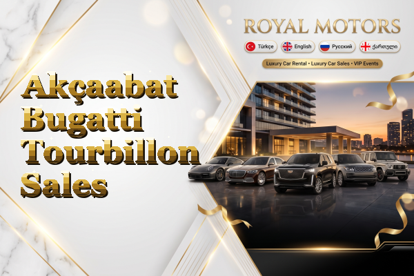 Akçaabat Bugatti Tourbillon Sales