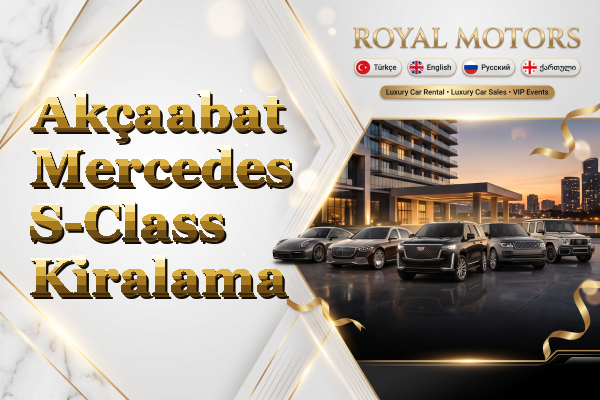 Akçaabat Mercedes S-Class Kiralama