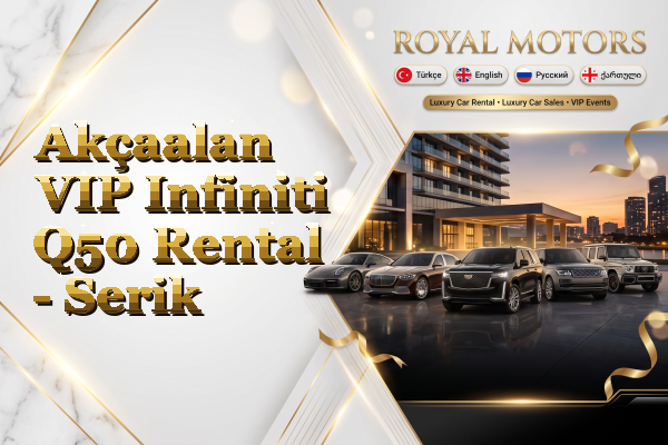 Akçaalan VIP Infiniti Q50 Rental - Serik
