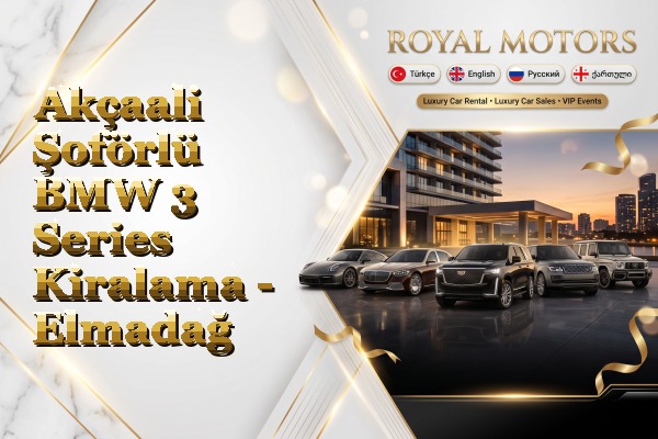 Akçaali Şoförlü BMW 3 Series Kiralama - Elmadağ