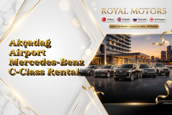 Akçadağ Airport Mercedes-Benz C-Class Rental