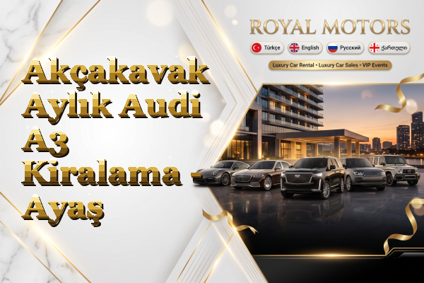 Akçakavak Aylık Audi A3 Kiralama - Ayaş