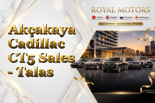 Akçakaya Cadillac CT5 Sales - Talas