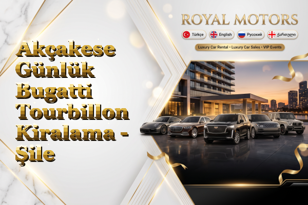 Akçakese Günlük Bugatti Tourbillon Kiralama - Şile