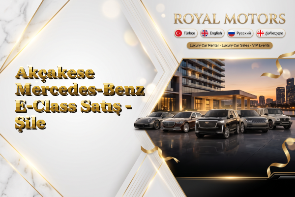 Akçakese Mercedes-Benz E-Class Satış - Şile