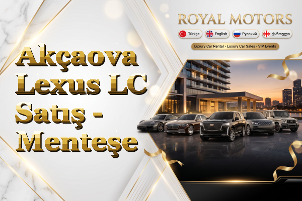 Akçaova Lexus LC Satış - Menteşe