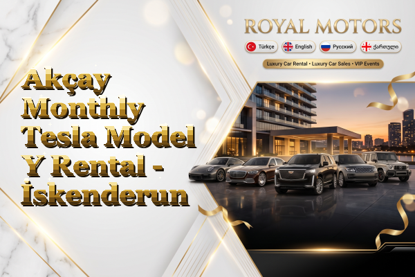 Akçay Monthly Tesla Model Y Rental - İskenderun