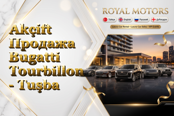 Akçift Продажа Bugatti Tourbillon - Tuşba