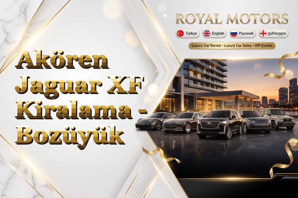 Akören Jaguar XF Kiralama - Bozüyük
