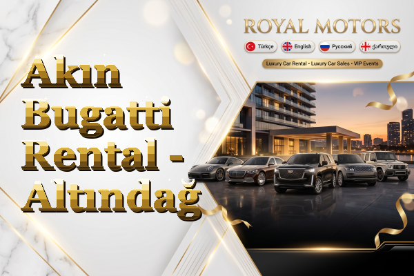 Akın Bugatti Rental - Altındağ