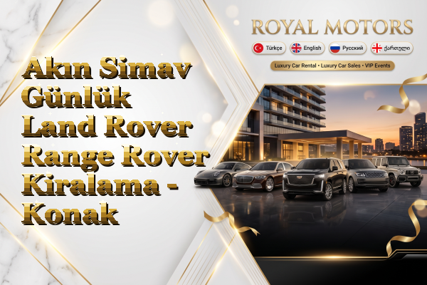 Akın Simav Günlük Land Rover Range Rover Kiralama - Konak
