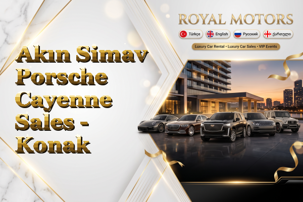 Akın Simav Porsche Cayenne Sales - Konak