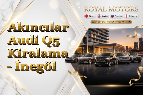 Akıncılar Audi Q5 Kiralama - İnegöl