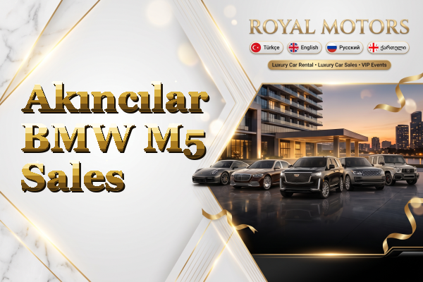 Akıncılar BMW M5 Sales