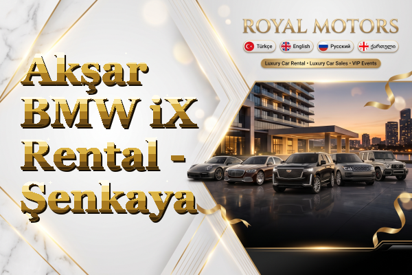 Akşar BMW iX Rental - Şenkaya