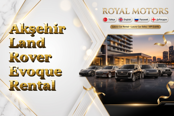 Akşehir Land Rover Evoque Rental