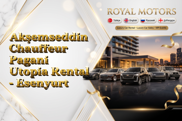 Akşemseddin Chauffeur Pagani Utopia Rental - Esenyurt