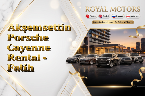 Akşemsettin Porsche Cayenne Rental - Fatih