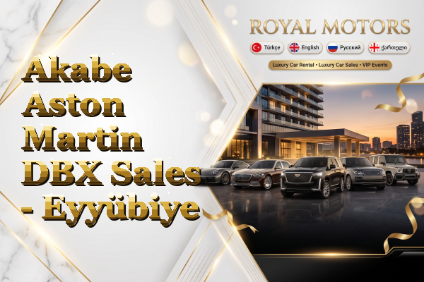 Akabe Aston Martin DBX Sales - Eyyübiye