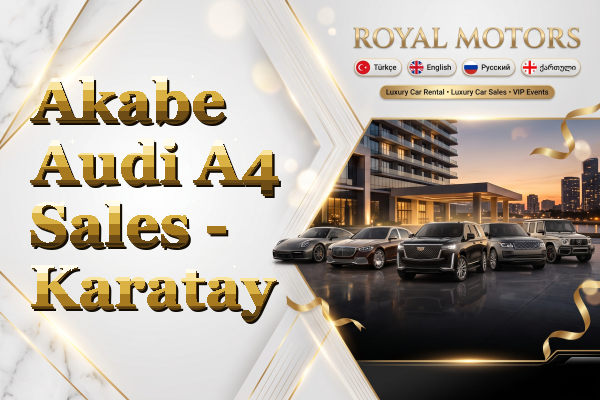 Akabe Audi A4 Sales - Karatay