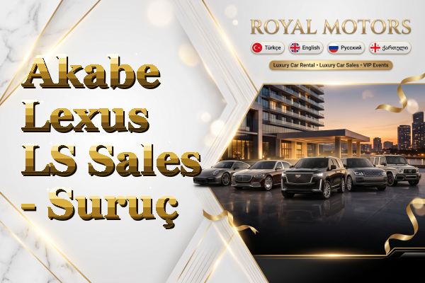 Akabe Lexus LS Sales - Suruç