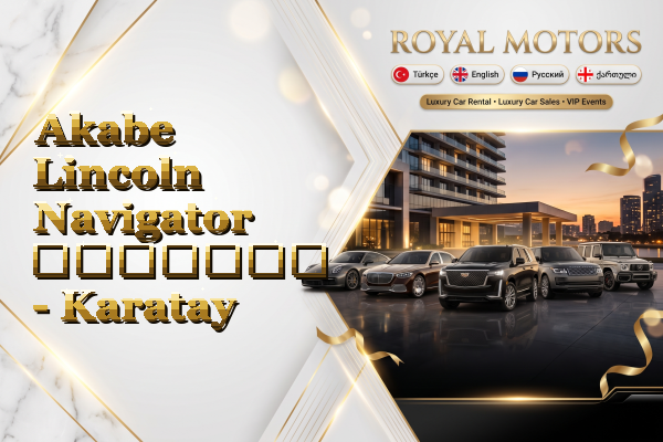 Akabe Lincoln Navigator გაყიდვა - Karatay