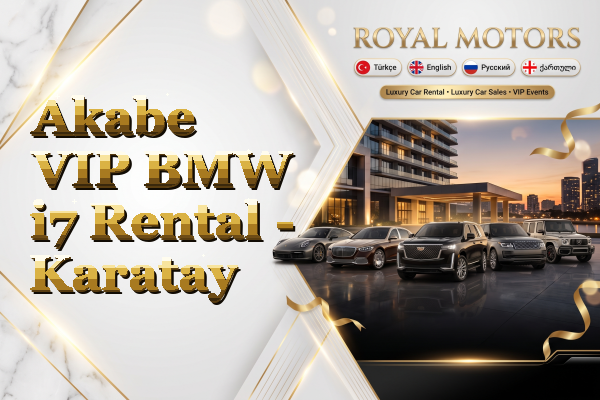 Akabe VIP BMW i7 Rental - Karatay