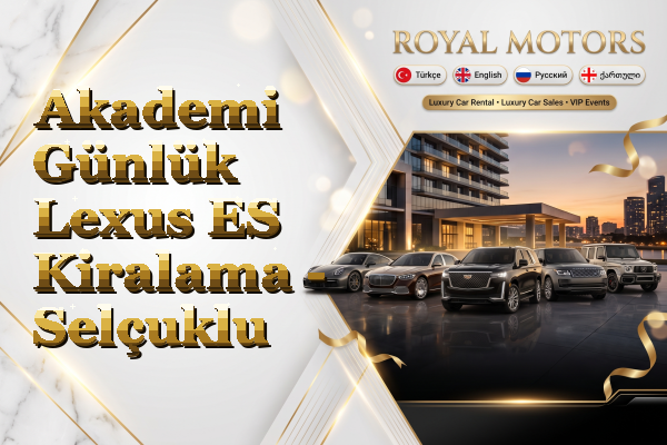 Akademi Günlük Lexus ES Kiralama - Selçuklu