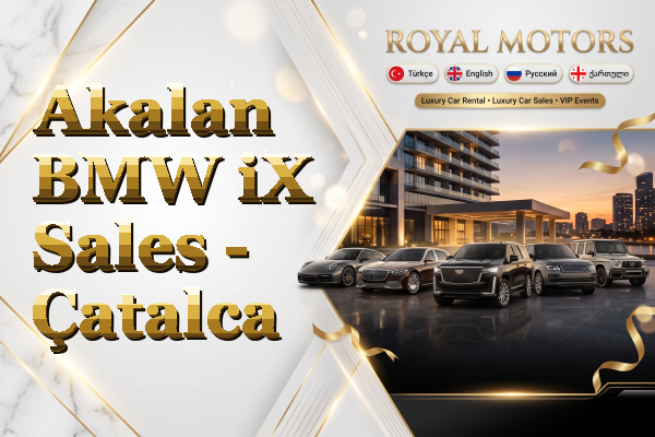 Akalan BMW iX Sales - Çatalca