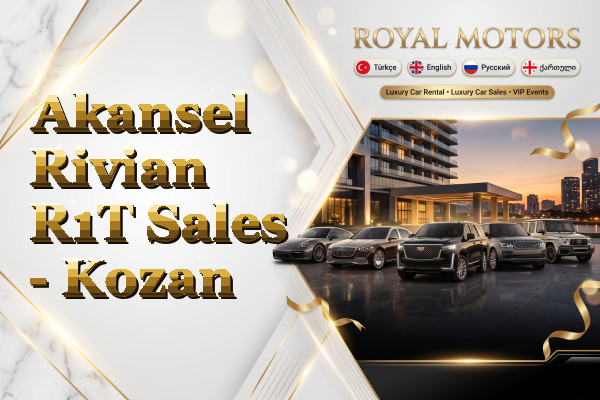 Akansel Rivian R1T Sales - Kozan