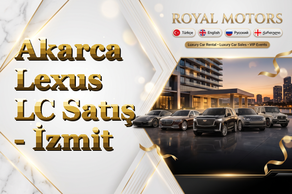 Akarca Lexus LC Satış - İzmit