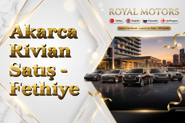 Akarca Rivian Satış - Fethiye