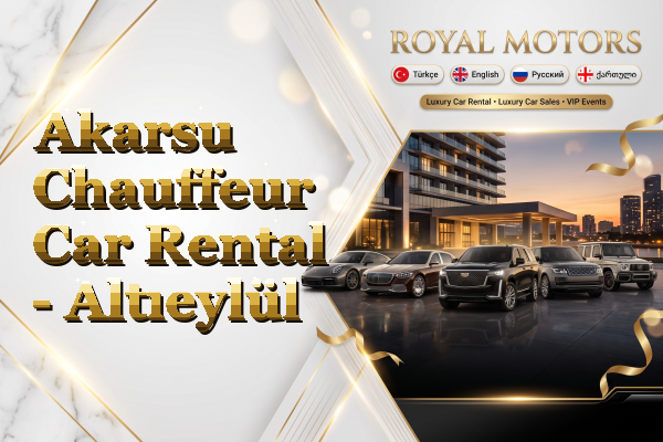 Akarsu Chauffeur Car Rental - Altıeylül