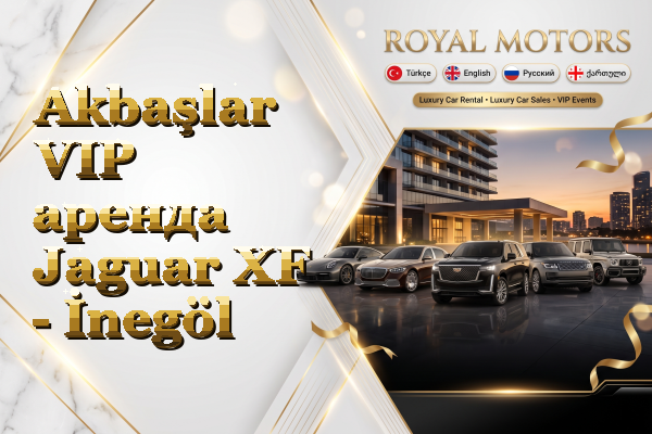 Akbaşlar VIP аренда Jaguar XF - İnegöl