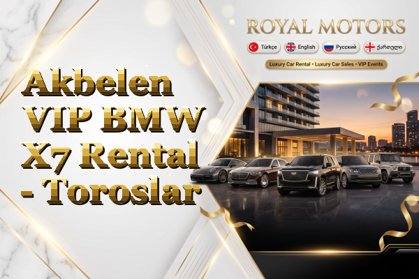 Akbelen VIP BMW X7 Rental - Toroslar