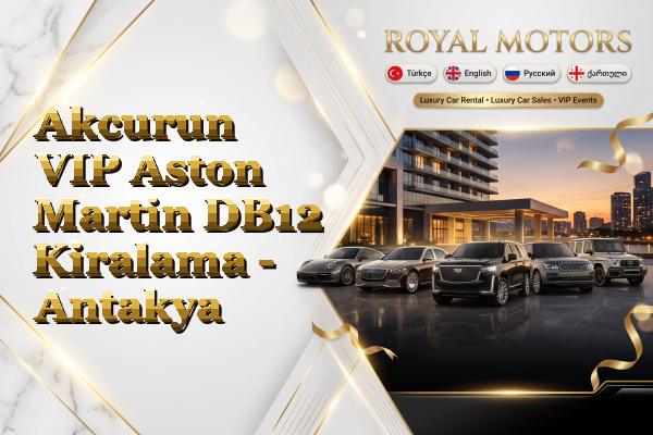 Akcurun VIP Aston Martin DB12 Kiralama - Antakya