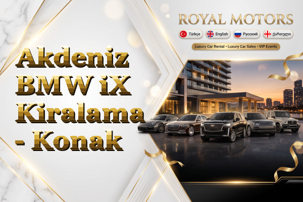 Akdeniz BMW iX Kiralama - Konak