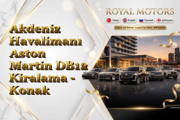 Akdeniz Havalimanı Aston Martin DB12 Kiralama - Konak