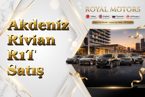 Akdeniz Rivian R1T Satış