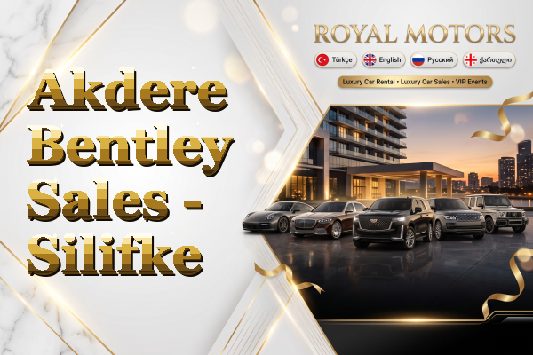Akdere Bentley Sales - Silifke