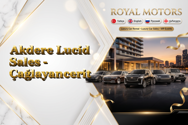 Akdere Lucid Sales - Çağlayancerit