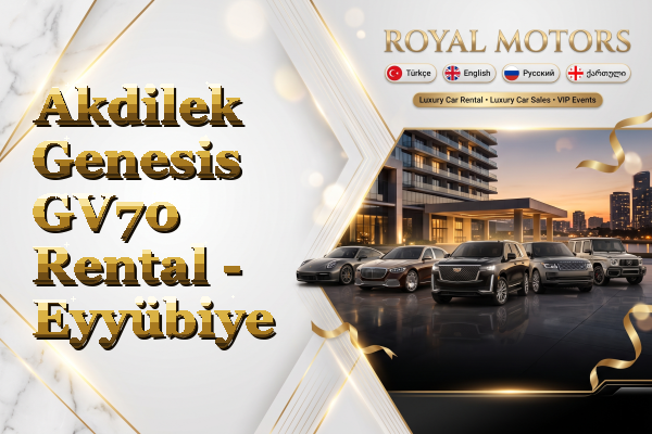 Akdilek Genesis GV70 Rental - Eyyübiye