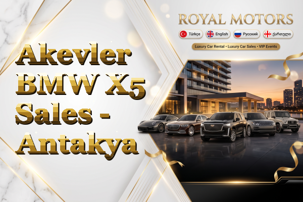 Akevler BMW X5 Sales - Antakya