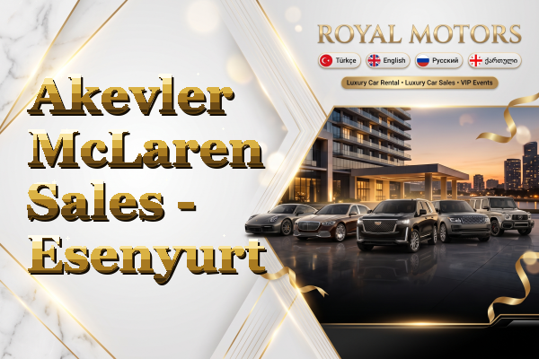 Akevler McLaren Sales - Esenyurt