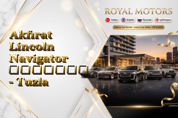 Akfırat Lincoln Navigator გაყიდვა - Tuzla
