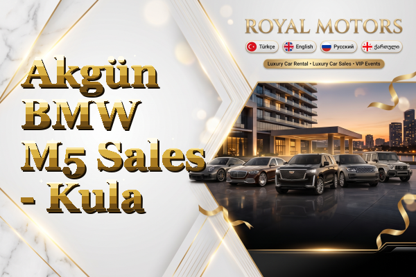 Akgün BMW M5 Sales - Kula